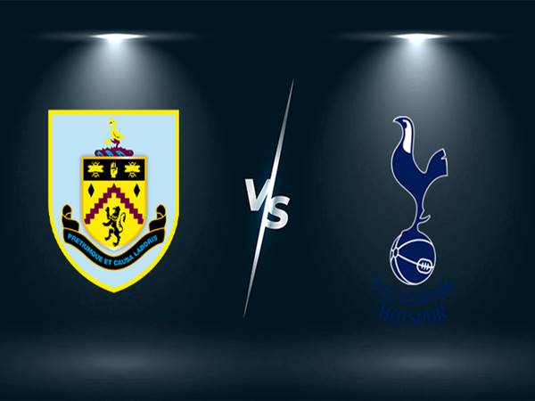 Soi kèo Châu Á Burnley vs Tottenham lúc 2h30 ngày 24/2