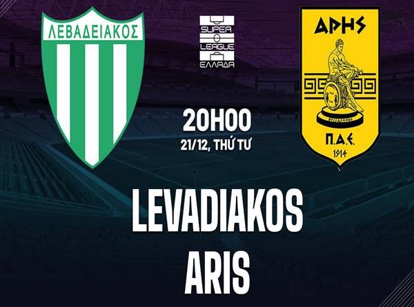 Soi kèo bóng đá giữa Levadiakos vs Aris, 20h ngày 21/12