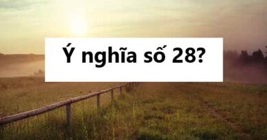 Ý nghĩa số 28? Mơ thấy số 28 có phải là điềm lành?