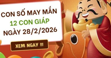 Lộ diện con số may mắn ngày 28/02/2026 của 12 con giáp