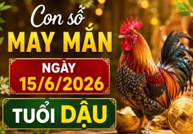 Săn ngay con số may mắn ngày 15/6/2026 tuổi Dậu hút lộc Gợi ý con số may mắn ngày 15/6/2026 tuổi Dậu hút lộc