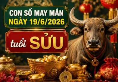 Bật mí con số may mắn ngày 19/6/2026 tuổi Sửu hôm nay Luận giải con số may mắn ngày 19/6/2026 tuổi Sửu theo từng năm sinh