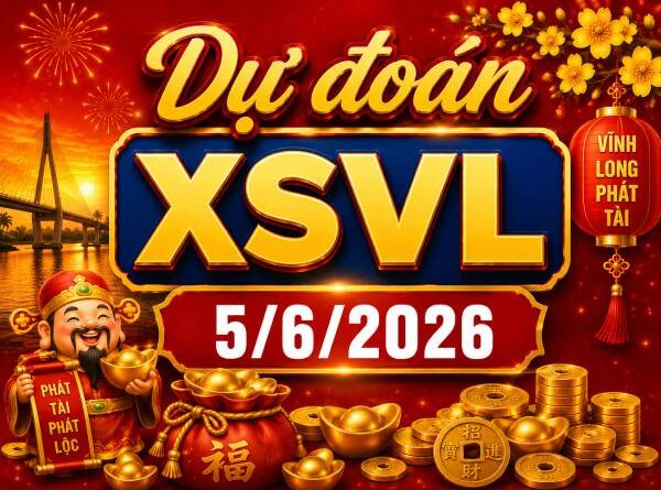 Dự đoán XSVL 5/6/2026